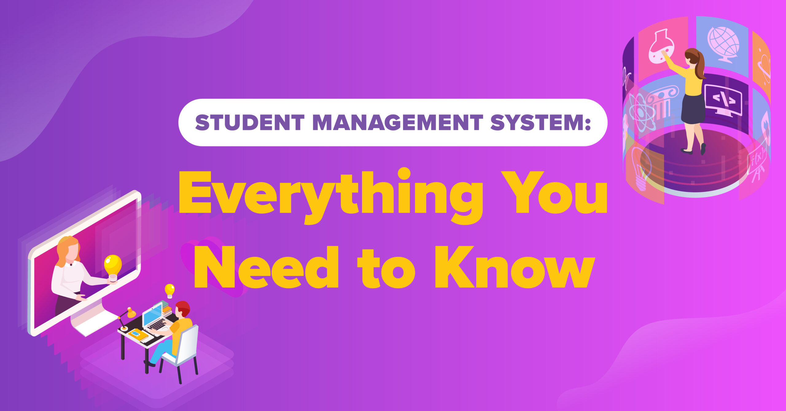 Student Management System: Everything You Need to Know